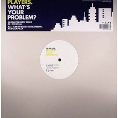 Players - Players - What's Your Problem? - Discotheque