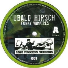 Ubald Hirsch - Ubald Hirsch - Funk Vampires - Mad Process Records 1