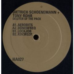 Dietrich Schoenemann + Tony Rohr - Dietrich Schoenemann + Tony Rohr - Deleter Of The Pack - Hidden Agenda