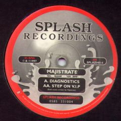 Majistrate - Majistrate - Diagnostics / Step On (V.I.P) - Splash Recordings
