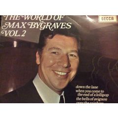 Max Bygraves - Max Bygraves - The World Of Max Bygraves Vol 2 - Decca