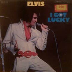 Elvis Presley - Elvis Presley - I Got Lucky - RCA International (Camden)