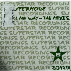 Supermode - Supermode - Tell Me Why (The Mixes) - Superstar