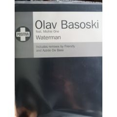 Olav Basoski - Olav Basoski - Waterman (Remixes) - Positiva