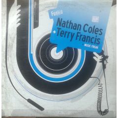 Nathan Coles + Terry Francis - Nathan Coles + Terry Francis - Music Freak - Funk'd Records