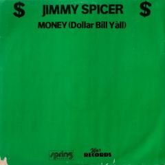 Jimmy Spicer - Jimmy Spicer - Money (Dollar Bill Y'All) - Wax Records