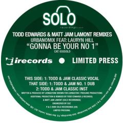 Urbanomix Feat: Lauryn Hill - Urbanomix Feat: Lauryn Hill - Gonna Be Your No 1 (Todd Edwards & Matt Jam Lamont Remixes) - Solo Recordings, i! Records