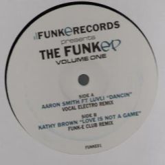 Aaron Smith / Kathy Brown - Aaron Smith / Kathy Brown - Dancin / Love Is Not A Game (Remixes) - Funke Records