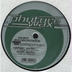 Wax Scientists - Wax Scientists - It's Time For House - Phuture Wax