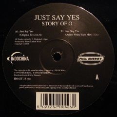 Story Of O - Story Of O - Just Say Yes - Indochina