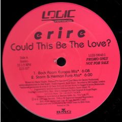 Erire - Erire - Could This Be The Love? - Logic Records