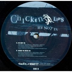 Chicken Lips - Chicken Lips - He Not In - Kingsize