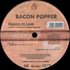 Bacon Popper - Bacon Popper - Rejoice In Love - Snap & Shake
