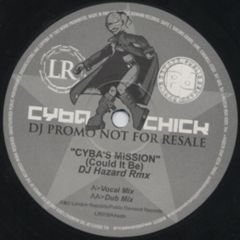 Cyba Chick - Cyba Chick - Cyba's Mission (DJ Hazard Remixes) - London Republic