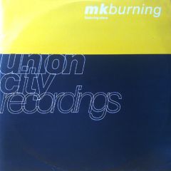 MK - MK - Burning - Union City