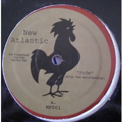 New Atlantic - New Atlantic - Rude (Drop The Merchandise) / Sunshine - Mindfood Records