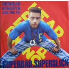 Redhead Kingpin & The Fbi - Redhead Kingpin & The Fbi - Superbad Superslick - TEN