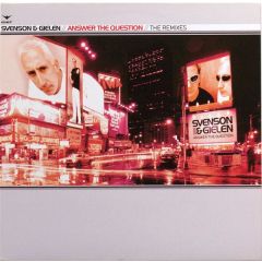 Svenson & Gielen - Svenson & Gielen - Answer The Question (Remixes) - Id&T