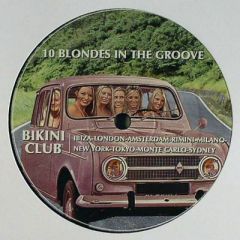 Bikini Club Presents - Bikini Club Presents - 10 Blondes In The Groove - Bikini Club