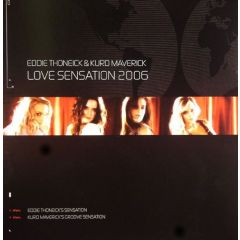Eddie Thoneick & Kurd Maverick - Eddie Thoneick & Kurd Maverick - Love Sensation 2006 - All Around The World