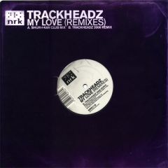 Trackheadz - Trackheadz - My Love - NRK