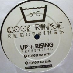 Up & Rising - Up & Rising - Forget Da Hype - Cool Rinse Rec