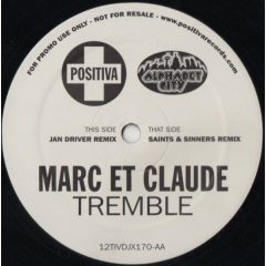 Marc Et Claude - Marc Et Claude - Tremble (Remixes) (Part 1) - Positiva
