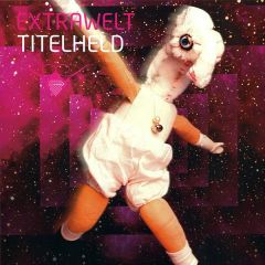 Extrawelt - Extrawelt - Titelheld - Cocoon