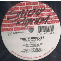 The Funhouse - The Funhouse - You Cant Hold Back - Strictly Rhythm