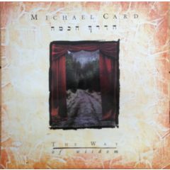 Michael Card - Michael Card - The Way Of Wisdom - Sparrow Records