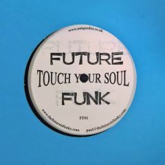 Future Funk - Future Funk - Touch Your Soul - White Ff