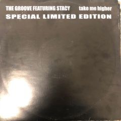 The Groove Feat Stacy - Take Me Higher - Hole Records