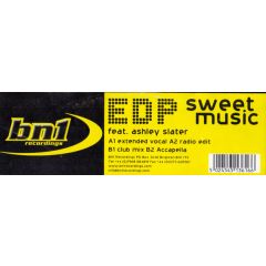 Edp Feat. Ashley Slater - Edp Feat. Ashley Slater - Sweet Music - Bn1 Recordings