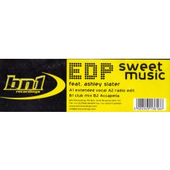 Edp Feat. Ashley Slater - Edp Feat. Ashley Slater - Sweet Music - Bn1 Recordings