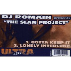 DJ Romain Pres The Slam Project - DJ Romain Pres The Slam Project - Gotta Keep It - Ultra Traxx