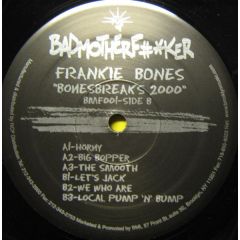 Frankie Bones - Frankie Bones - Bonesbreaks 2000 - Badmotherfucker