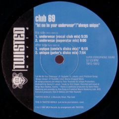 Club 69 - Club 69 - Let Me Be Your Underwear - Twisted