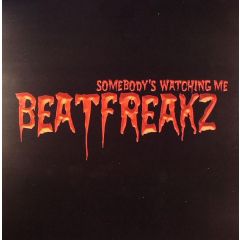 Beatfreakz - Beatfreakz - Somebody's Watching Me - Data