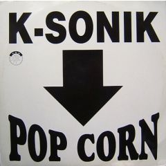 K-Sonik - K-Sonik - Pop Corn - 	S.O.B. (Sound Of The Bomb)