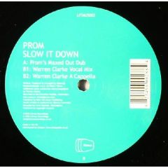 Prom - Prom - Slow It Down (Remixes) - Litmus Recordings