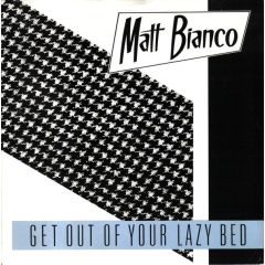 Matt Bianco - Matt Bianco - Get Out Of Your Lazy Bed - WEA