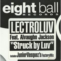 Lectroluv - Lectroluv - Struck By Luv - Eight Ball