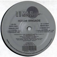 House Brigade - House Brigade - A Madd Cry - Lumar Music