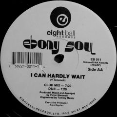 Ebony Soul - Ebony Soul - I Can Hardly Wait - Eightball Records