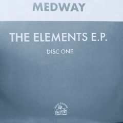 Medway - Medway - The Elements EP Disc 1 - Hooj Choons