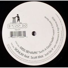 Miss Behavin / Signum Feat. Scott Mac - Miss Behavin / Signum Feat. Scott Mac - Such A Good Felling / Just Do It (M13) - Tidy Classics