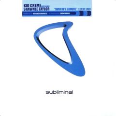 Kid Creme Feat Shawnee Taylor - Kid Creme Feat Shawnee Taylor - Austin's Groove - Subliminal