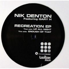 Nik Denton Feat Gary H - Nik Denton Feat Gary H - Recreation EP - Toolbox House