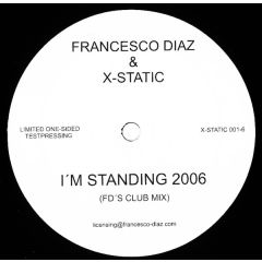 Francesco Diaz & X-Static - Francesco Diaz & X-Static - I'm Standing (2006) - X Static