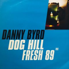 Danny Byrd - Danny Byrd - Dog Hill / Fresh 89 - Hospital